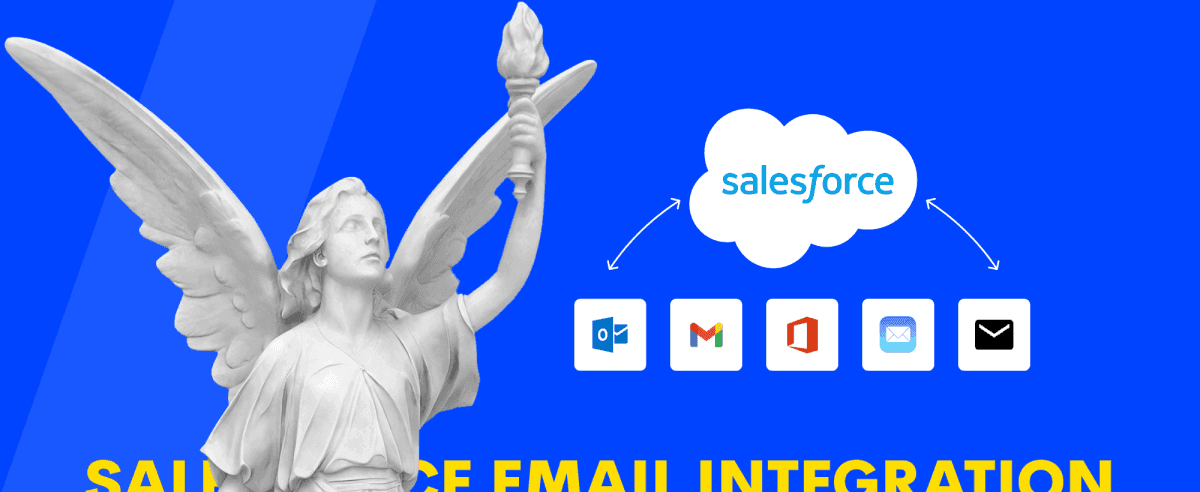 Salesforce Email Integration: Solutions, Benefits, and Instructions