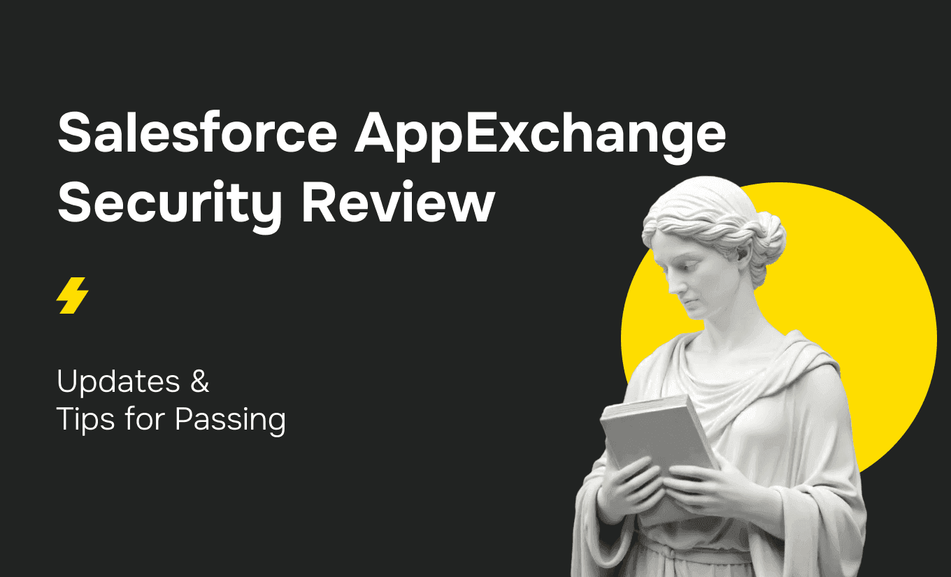 Salesforce AppExchange Security Review: Updates and Tips for Passing
