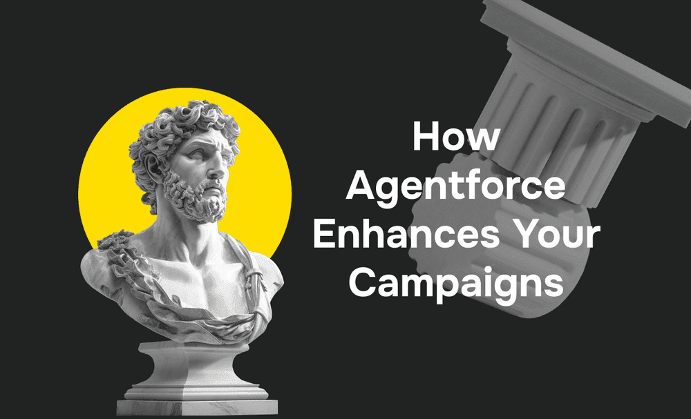 How Agentforce for Marketing Enhances Your Campaigns